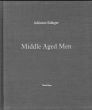 エイドリアン・サリンジャー写真集　Adrienne Salinger: Middle Aged Men/Adrienne Salingerのサムネール