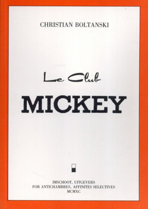 クリスチャン・ボルタンスキー　Christian Boltanski: Le Club Mickey／