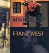 マイク・ケリー＆フランツ・ウェスト　Mike Kelley/Franz West/Anne Pontegnie/Catherine Bastideのサムネール
