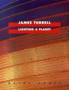 ジェームズ・タレル　James Turrell: Lighting A Planet/のサムネール
