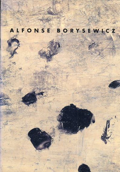 Alfonse Borysewicz: new paintings／
