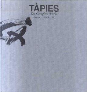 アントニ・タピエス　Tapies: The Complete Works vol.1　1943-1960/Anna Agustiのサムネール