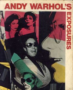 アンディ・ウォーホルのエクスポージャーズ　Andy Warhol's Exposures/Warhol Andy, Bob Colacelloのサムネール