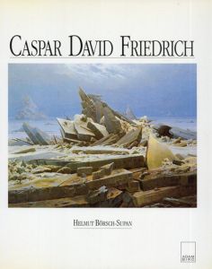 カスパー・ダーヴィト・フリードリヒ Caspar David Friedrich/Helmut Borsch Supan