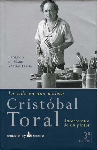 クリストバル・トラル　La Vida En Una Maleta: Autorretrato De Un Pintor／Cristobal Toral