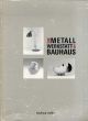 Die Metallwerkstatt Am Bauhaus/Klaus Weber編のサムネール