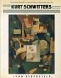 クルト・シュヴィッターズ　Kurt Schwitters/John Elderfieldのサムネール