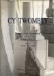 サイ・トゥオンブリー　彫刻カタログ・レゾネ　Cy Twombly: Catalogue Raisonne of Sculpture: 1946-1997/Nicola Del Roscioのサムネール