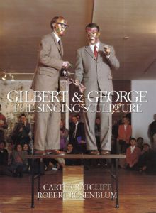 ギルバート＆ジョージ　Gilbert And George: The Singing Sculpture/Carter Ratcliffのサムネール