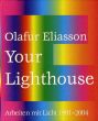 オラファー・エリアソン　Olafur Eliasson: Your Lighthouse Works with Light 1991-2004/Holger Broeker/Jonathan Crary/Richard Dawkinsのサムネール