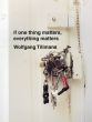 ヴォルフガング・ティルマンス　Wolfgang Tillmans: If One Thing Matters, Everything Matters/Wolfgang Tillmansのサムネール