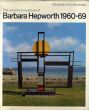 バーバラ・ヘップワース　Barbara Hepworth: The complete sculpture of Barbara Hepworth 1960-69/Barbara Hepworth　Alan Bowness編のサムネール