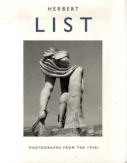 ハーバート・リスト　Herbert List: Photographs From The 1930s／