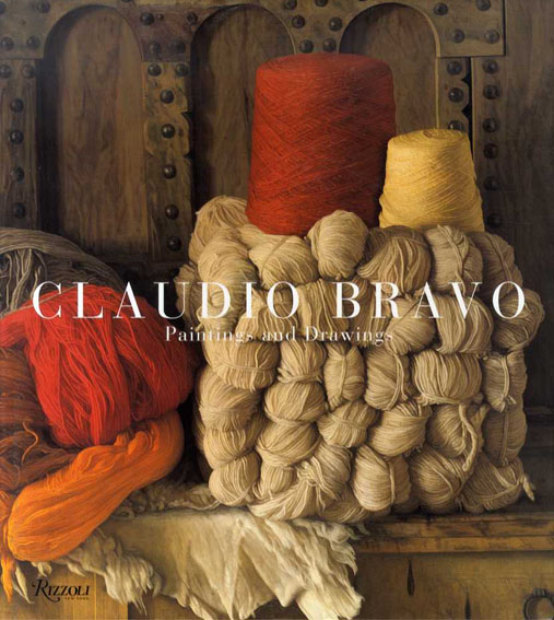クラウディオ・ブラーヴォ（ブラボ）　Claudio Bravo： Paintings and Drawings／Paul Bowles/Edward Sullivan/Francisco Calvo Seraller