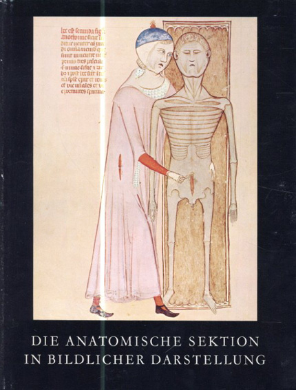 Die anatomische Sektion in bildlicher Darstellung／G Wolf-Heidegger