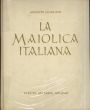 マジョリカ陶器　La maiolica italiana/Liverani Giuseppeのサムネール