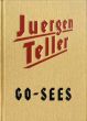 ユルゲン・テラー写真集　Juergen Teller: Go-Sees /Juergen Tellerのサムネール