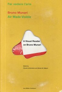 ブルーノ・ムナーリ　Bruno Munari: Air Made Visible/Bruno Munari