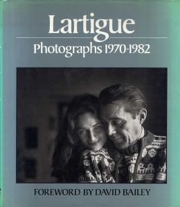 ジャック・アンリ・ラルティーグ写真集　J.H.Lartigue: Photographs, 1970-82/J.H. Lartigue