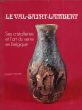 Le Val-Saint-Lambert: Ses cristalleries et l'art du Verre en Belgique /Joseph Philippeのサムネール