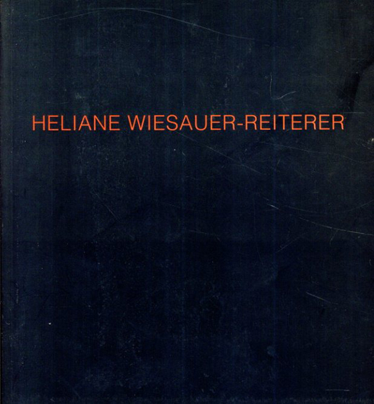 Heliane Wiesauer-Reiterer:Teilungen 1990-1992 ／