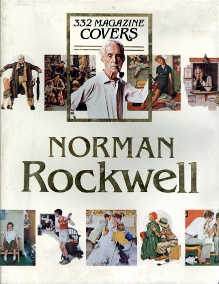 ノーマン・ロックウェル　Norman Rockwell: 332 Magazine Covers／ノーマン・ロックウェル