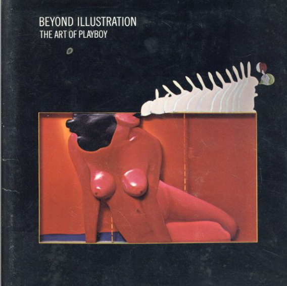 Beyond Illustration The Art of Playboy／