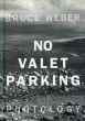 ブルース・ウェーバー写真集　Bruce Weber: No Valet Parking/Bruce Weberのサムネール