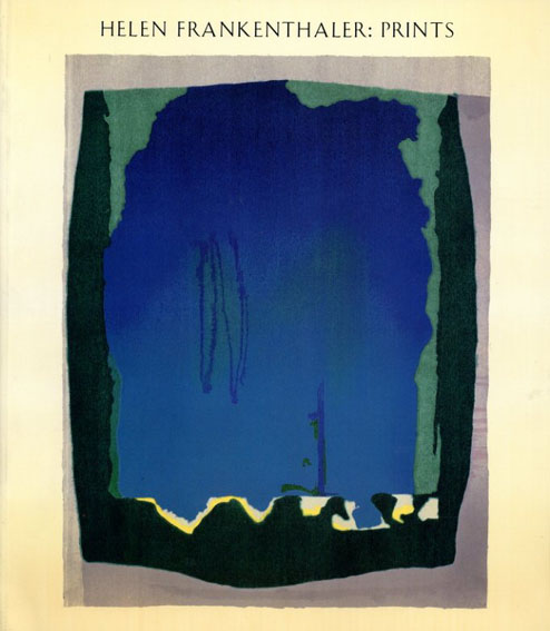 ヘレン・フランケンサーラー版画展　Helen Frankenthaler Prints／Ruth E. Fine