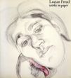 ルシアン・フロイド　Lucian Freud: Works On Paper/Nicholas Penny/Robert Flynn Johnsonのサムネール