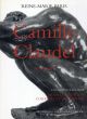 カミーユ・クローデル　Camille Claudel　カタログ・レゾネ　Catalogue Raisonne: Nouvelle edition/Reine-Marie Parisのサムネール