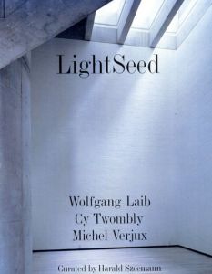 ライトシード展　Light Seed Cy Twombly/Wolfgang Laib/Michel Verjux/サイ・トンブリー/ヴォルフガング・ライプ/ミシェル・ヴェルジュのサムネール