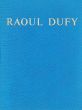 ラウル・デュフィ　カタログ・レゾネ　Raoul Dufy: Catalogue Raisonne De L'oeuvre Peint　全5冊揃/Maurice Laffailleのサムネール