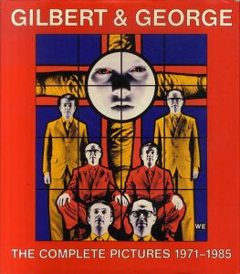ギルバート＆ジョージ　Gilbert und George: The Complete Pictures 1971-1985/Carter. Ratcliff編のサムネール