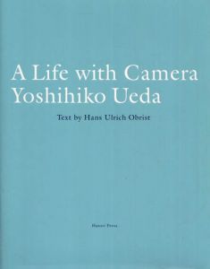 上田義彦写真集　A Life with Camera Yoshihiko Ueda/上田義彦のサムネール
