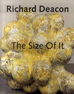 リチャード・ディーコン　Richard Deacon: The Size of It/Niels Dietrich編のサムネール