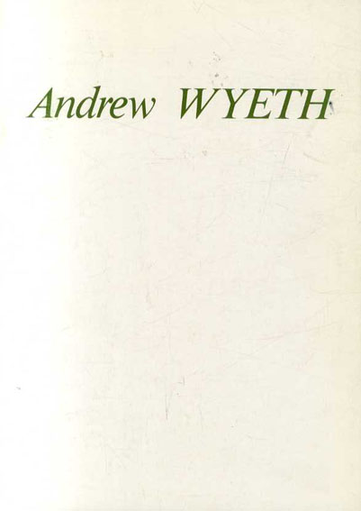 アンドリュー・ワイエス展　新作水彩画を中心に／Andrew Wyeth