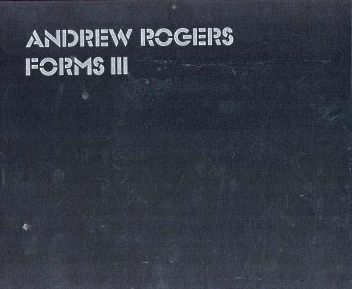 アンドリュー・ロジャース　Andrew Rogers: Forms III／