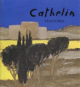 ●ベルナール・カトラン　Cathelin: Peintures　1982-1990/Camille Bourniquelのサムネール
