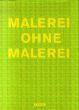 Malerei Ohne Malerei/のサムネール