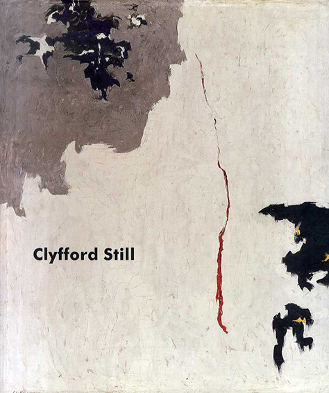 クリフォード・スティル　Clyfford Still: Paintings 1944–1960／David Anfam/Neal Benezra/Brooks Adams寄　James T. Demetrion編