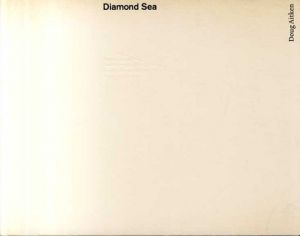 ダグ・エイケン　Diamond Sea/Doug Aitken