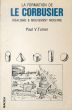 ル・コルビュジエ　La Formation De Le Corbusier: Idealisme Et Mouvement Moderne/Paul V.Turnerのサムネール
