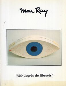 マン・レイ　Man ray: 360degre de libertes/のサムネール