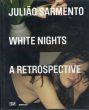 ジュリアオ・サルメント　Juliao Sarmento: White Nights A Retrospective/Eduardo Batarda/Ricardo Nicolau/Chrissie Ilesのサムネール