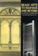 Beaux Arts to Bauhaus And Beyond: An Architect's Perspective/Harold Bush-Brownのサムネール