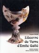 L'oeuvre de Verre d'Emile Galle/エミール・ガレのサムネール