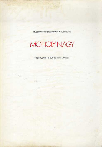 ラースロー・モホイ=ナジ　Laszlo Moholy-Nagy ／ラースロー・モホイ=ナジ