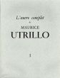 モーリス・ユトリロ　カタログ・レゾネ　L'Oeuvre Complet De Maurice Utrillo　全5冊揃/Paul Petridesのサムネール