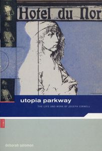 ジョゼフ・コーネル　Utopia Parkway: The Life And Work Of Joseph Cornell/ジョゼフ・コーネルのサムネール